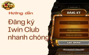 Đăng ký iwinclub nhanh nhất