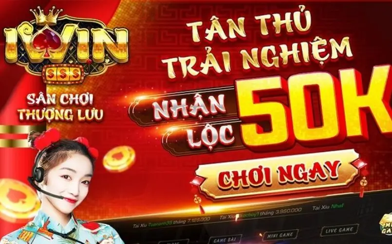 Khuyến mãi Iwin thưởng chào mừng tân binh 50K